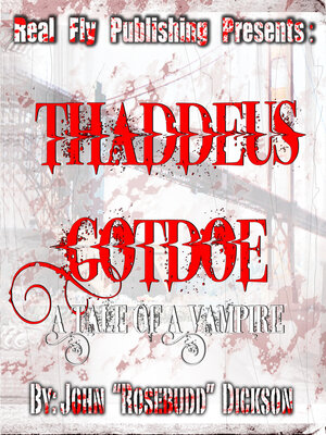cover image of Thaddeus Gotdoe: a Tale of a Vampire